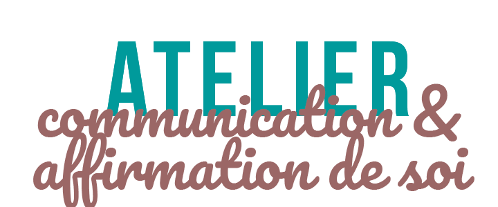 Atelier formation communication et affirmation de soi à Dole