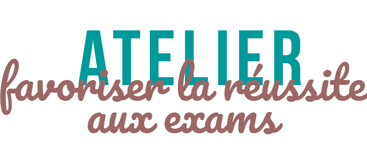 Atelier réussite aux examens